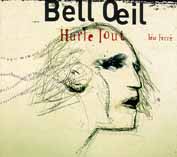 Bell oeil "hurle tout... Lo Ferr" - Productions Sterne 2003