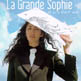La Grande Sophie : "et si c'était moi" Universal 2003