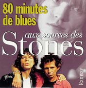 "aux sources des Stones" Editions Ramsay 2003