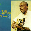 Skip James : "today" Vanguard 1988
