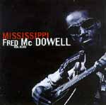 Mississippi Fred Mc Dowell  "real blues" IMP