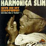 Harmonica Slim " get me my shotgun !" Fedora