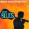 Martin Scorsese presents The Blues "a musical Journey"  