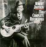 Robert Johnson "the complete recordings" Columbia 1990