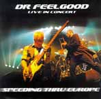 Dr Feelgood "speeding thru Europe" Grand Records 2003