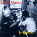Little Caesar : "influence" DGC 1992